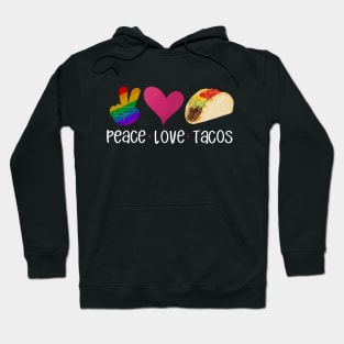 Peace, Love, Tacos Hoodie